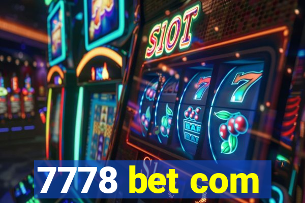 7778 bet com